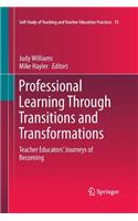 Professional Learning Through Transitions and Transformations: Teacher Educators' Journeys of Becoming