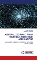Generalized Fixed Point Theorems with Their Applications