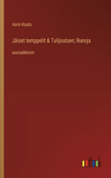 J�iset temppelit & Tulijoutsen; Runoja