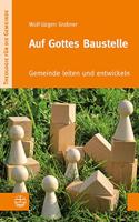 Auf Gottes Baustelle