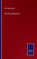 The Life of George Fox