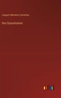 Des Quarantaines