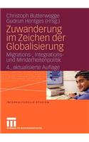 Zuwanderung Im Zeichen Der Globalisierung: Migrations-, Integrations- Und Minderheitenpolitik