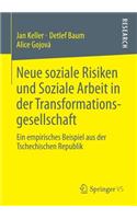 Neue Soziale Risiken Und Soziale Arbeit in Der Transformationsgesellschaft
