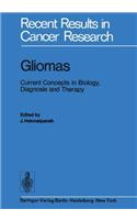 Gliomas: Current Concepts in Biology, Diagnosis and Therapy(51 Recent Results in Cancer Research)