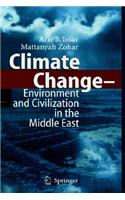 Climate Change - Environment and Civilization in the Middle East