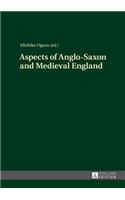 Aspects of Anglo-Saxon and Medieval England