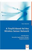 TinyOS-Based Ad Hoc Wireless Sensor Network