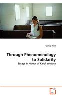 Through Phenomenology to Solidarity