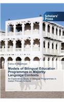 Models of Bilingual Education Programmes in Majority Language Contexts