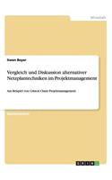 Vergleich und Diskussion alternativer Netzplantechniken im Projektmanagement