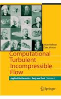 Computational Turbulent Incompressible Flow: Applied Mathematics: Body and Soul 4