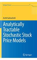 Analytically Tractable Stochastic Stock Price Models