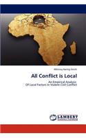All Conflict is Local