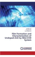 Film Formation and Characterization of Undoped ZnO by Mist-CVD System
