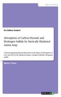 Absorption of Carbon Dioxide and Hydrogen Sulfide by Sterically Hindered Amine Amp