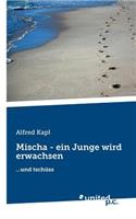 Mischa - Ein Junge Wird Erwachsen