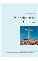 Nie wieder in Chile ...