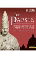 Die Papste Und Die Einheit Der Lateinischen Welt