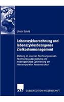 Lebenszyklusrechnung Und Lebenszyklusbezogenes Zielkostenmanagement