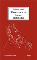 Phantasien Im Bremer Ratskeller