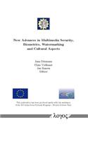 New Advances in Multimedia Security, Biometrics, Watermarking and Cultural Aspects