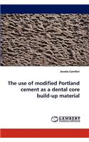 The Use of Modified Portland Cement as a Dental Core Build-Up Material