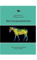 Was Energiearbeit kann