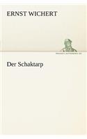 Der Schaktarp: (German)