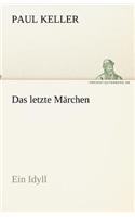 Das letzte Märchen: (German)