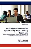 PAPR Reduction in OFDM system using Pulse Shaping Technique