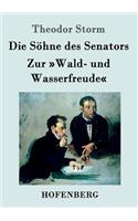 Die Söhne des Senators / Zur Wald- und Wasserfreude
