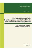 Einflussfaktoren auf die Beziehungszufriedenheit auf Basis von Austausch- und Equitytheorie