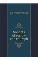 Sonnets of Sorrow and Triumph: (English)