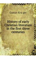 History of early Christian literature in the first three centuries