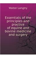 Essentials of the Principles and Practice of Equine and Bovine Medicine and Surgery