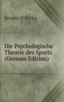 Die Psychologische Theorie des Sports (German Edition)