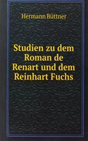 Studien zu dem Roman de Renart und dem Reinhart Fuchs