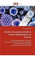�tude Des Gastro-Ent�rites Virales P�diatriques En Tunisie: (Omn.Univ.Europ.)