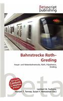 Bahnstrecke Roth-Greding: (German)