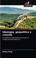 Ideologia, geopolitica e crescita