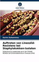 Auftreten von Linezolid-Resistenz bei Staphylokokken-Isolaten