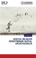 Sosyal BIlgIler ÖGretImInde DIjItal Okuryazarlik