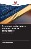 Systèmes embarqués: Architectures et composants