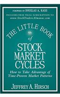 The Little Book of Stock Market Cycles: How to Take Advantage of Time-Proven Market Patterns