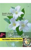 Floriculture From Greenhouse Production to Floral Design