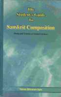 The Student's Guide to Sanskrit Composition