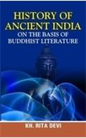 History of Ancient India: On The Basis of  Buddhist Literature
