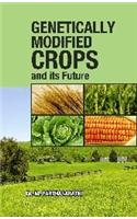 Genetically Modified Crops And Its Future