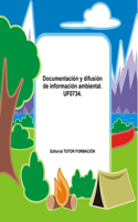 Documentación y difusión de información ambiental. UF0734.: (Interpretación Y Educación Ambiental)